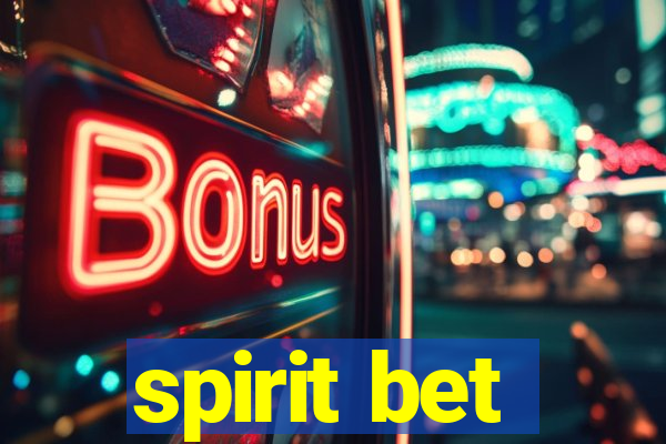 spirit bet